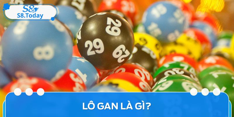 Lô Gan Là Gì? Định Nghĩa Và Cách Chơi Đơn Giản Nhất 2 Lô Gan Là Gì? Định Nghĩa Và Cách Chơi Đơn Giản Nhất